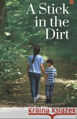 A Stick in the Dirt Vidit Uppal 9788194804413