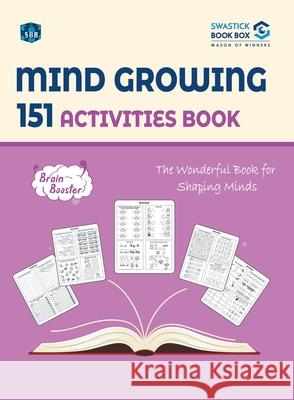 SBB Mind Growing 151 Activities Book Swastick Book Box 9788194804833 Swastick Book Box