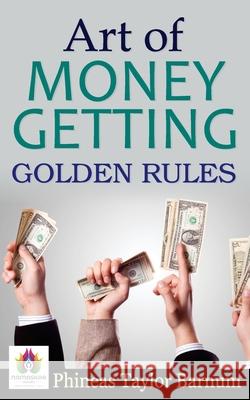 Art of Money Getting Golden Rules P. T. Barnum 9788194812401 Namaskar Books