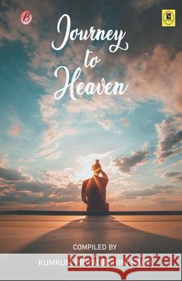 Journey to Heaven Kumkum Sahu Priyadarshini 9788194825845