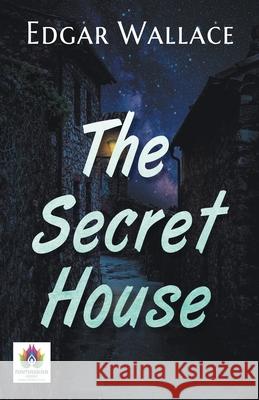 The Secret House Edgar Wallace 9788194838623