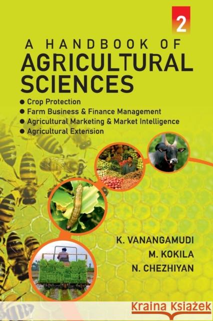 A Handbook of Agricultural Sciences: Vol. 02 K. Vanangamudi 9788194849506 New India Publishing Agency- Nipa
