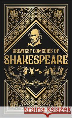 Greatest Comedies of Shakespeare (Deluxe Hardbound Edition) William Shakespeare 9788194898832 Fingerprint! Publishing