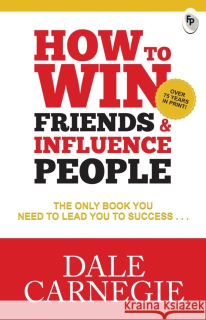 How To Win Friends & Influence People Dale Carnegie 9788194899136