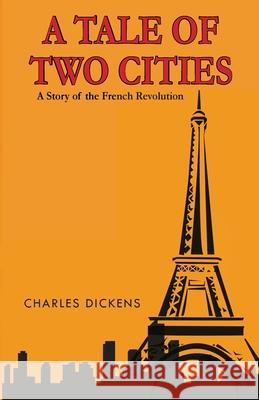 A Tale of Two Cities Charles Dickens 9788194914556 Classy Publishing