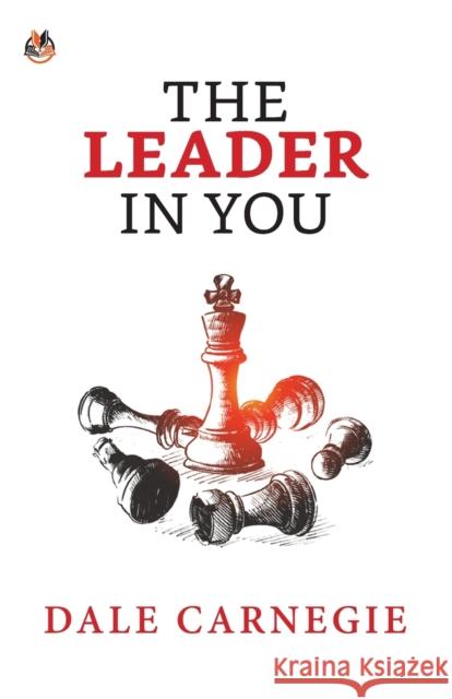 The Leader in You Dale Carnegie 9788195004812 True Sign Publishing House