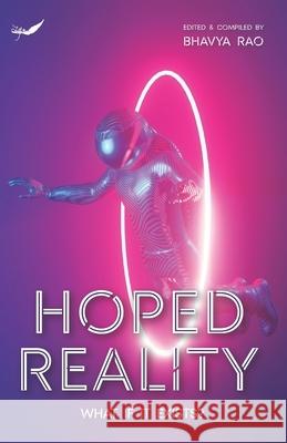 Hoped Reality: What If It Exists? Bhavya Rao 9788195020515