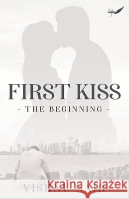 First Kiss-The Beginning Vishnu Nair 9788195020553