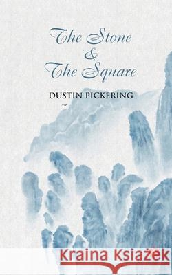 The Stone and the Square Dustin Pickering 9788195035038