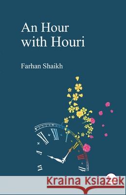 An Hour With Houri Farhan Shaikh 9788195044894