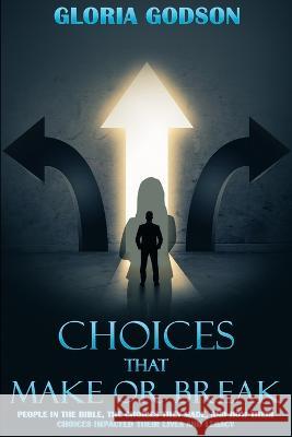 Choices That Make or Break Gloria Godson 9788195112203