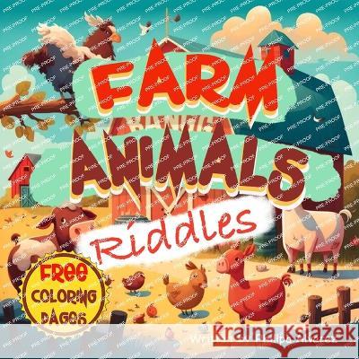 Farm Animals Riddles and Coloring Pages for Kids Philipa Alvarez 9788195112227 Filipa Pereira