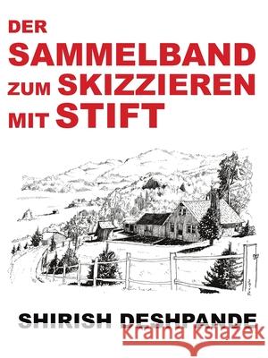 Der Sammelband zum Skizzieren mit Stift Shirish Deshpande 9788195429561