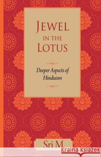 Jewel in the Lotus: Deeper Aspects of Hinduism Sri M 9788195608997 Magenta Press & Publication Pvt Ltd