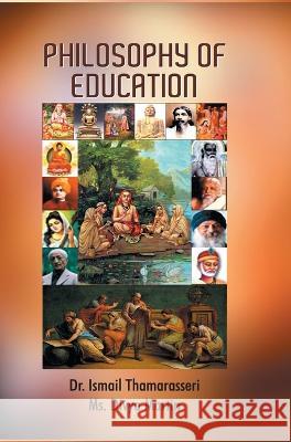 Philosophy of Education Ismail Thamarasseri 9788195916917