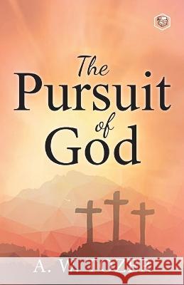 The Pursuit of God A. W. Tozer 9788195924967