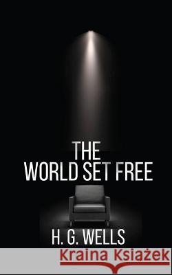 The World Set Free H. G. Wells 9788196076979 Avarang Books