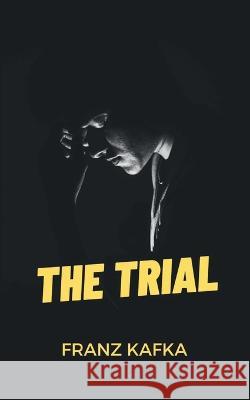The Trial Franz Kafka 9788196105525