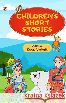 Children's Short Stories Koos Verkaik   9788196109318 Pharos Books Private Limited
