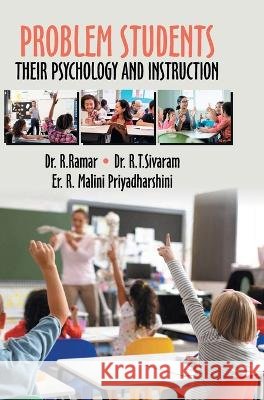 Problem Students - Their Psychology and Instruction R Ramar 9788196120450