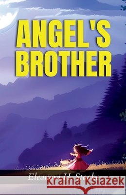 Angel's Brother Eleanora H. Stooke 9788196369927