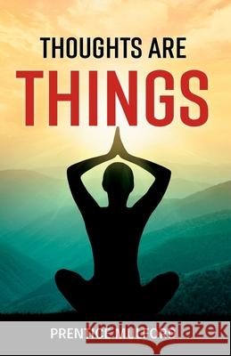 Thoughts are Things Prentice Mulford 9788196369941