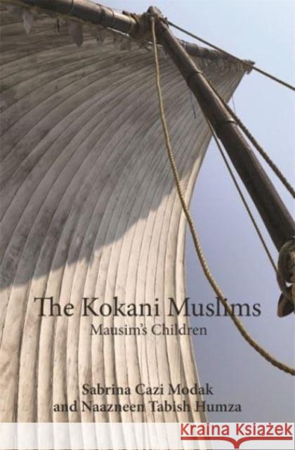 The Kokani Muslims: Mausim's Children Sabrina Cazi Modak 9788196580384 Tulika Books