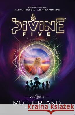 Divine Five - Volume 1 Motherland Ratikant Behera Abhishek Krishnan 9788197285110