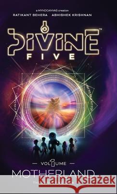 Divine Five - Volume 1 Motherland Ratikant Behera Abhishek Krishnan 9788197285134