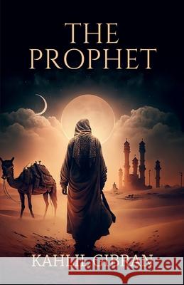 The Prophet Kahlil Gibran 9788197312403 Milky Way Publications