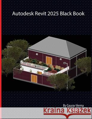 Autodesk Revit 2025 Black Book Gaurav Verma Matt Weber 9788197359040 Cadcamcae Works