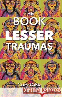 The Book Of Lesser Traumas Carey Gable 9788197468698