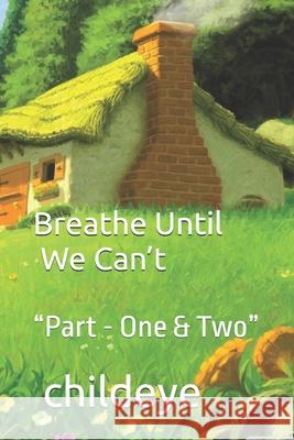 Breathe Until We Can't: 