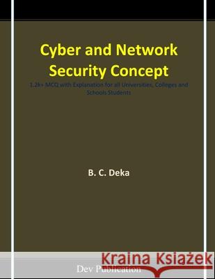 Cyber and Network Security Concept B. C. Deka 9788198703989 Dev Publication