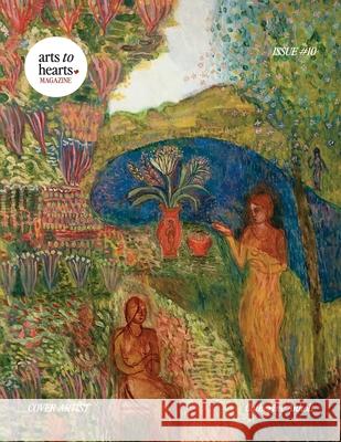Arts To Hearts Magazine Issue 10 Charuka Arora Asbah Gull Rabia Khan 9788198757562