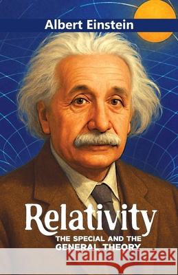 Relativity: The Special and the General Theory Albert Einstein 9788198985545