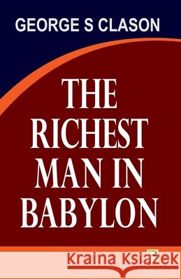 The Richest man in the Babylon George S Clason 9788199098046