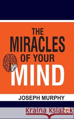 The Miracles of your mind Joseph Murphy 9788199098077