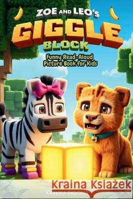 Zoe and Leo's Giggle Block: Giftable Book with story and fun games - Silly Jokes, Tongue twisters & more Kravika Digitals 9788199178281 Advik Creations
