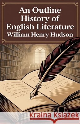 An Outline History of English Literature William Henry Hudson 9788199198388