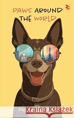 Paws around the world Prachi Sharma 9788199425453 NU Voice Press