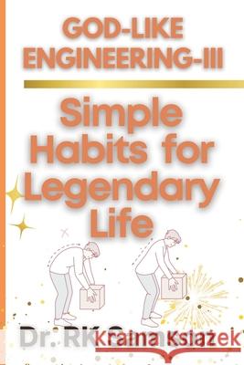 God-Like Engineering -III: Simple Habits for Legendary Life R. K. Samson 9788199434806 Metaphysics Christ Foundation