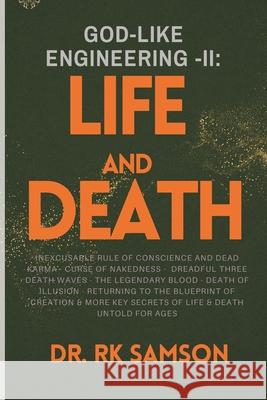 God-Like Engineering - II: Life and Death Rk Samson 9788199511590