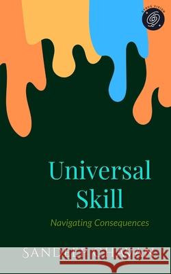 Universal Skill: Navigating Consequences Sandeep Chavan 9788199541450 Gyrus Vision