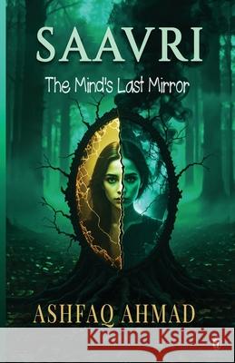 Saavri: The Mind's Last Mirror Ashfaq Ahmad 9788199562004