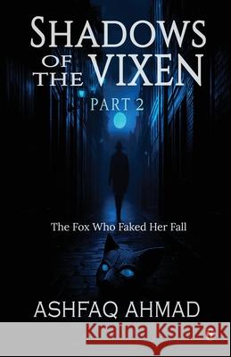 Shadows of the Vixen- Part Two Ashfaq Ahmad 9788199562073