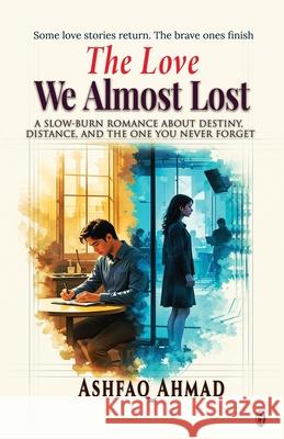 The Love We Almost Lost Ashfaq Ahmad 9788199616271
