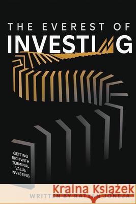 The Everest of Investing - Getting Rich with Terminal Value Investing Rattan Joneja 9788199646728 Covalue Technologies Pvt. Ltd