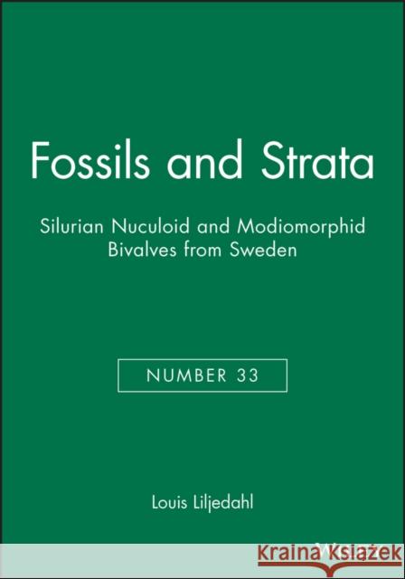 Silurian Nuculoid and Modiomorphid Bivalves from Sweden Louis Liljedahl L. Liljedahl 9788200376484 Wiley-Blackwell