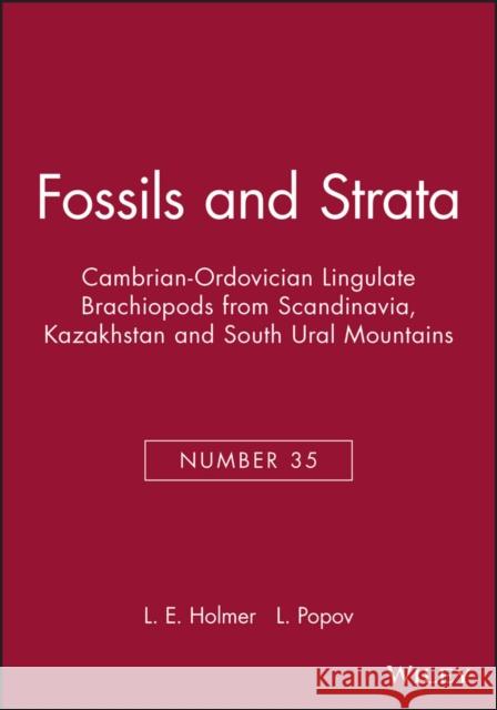 Cambrian-Ordovician Lingulate Brachiopods from Scandinavia, Kazakhstan and South Ural Mountains L. E. Holmer L. Popov 9788200376514